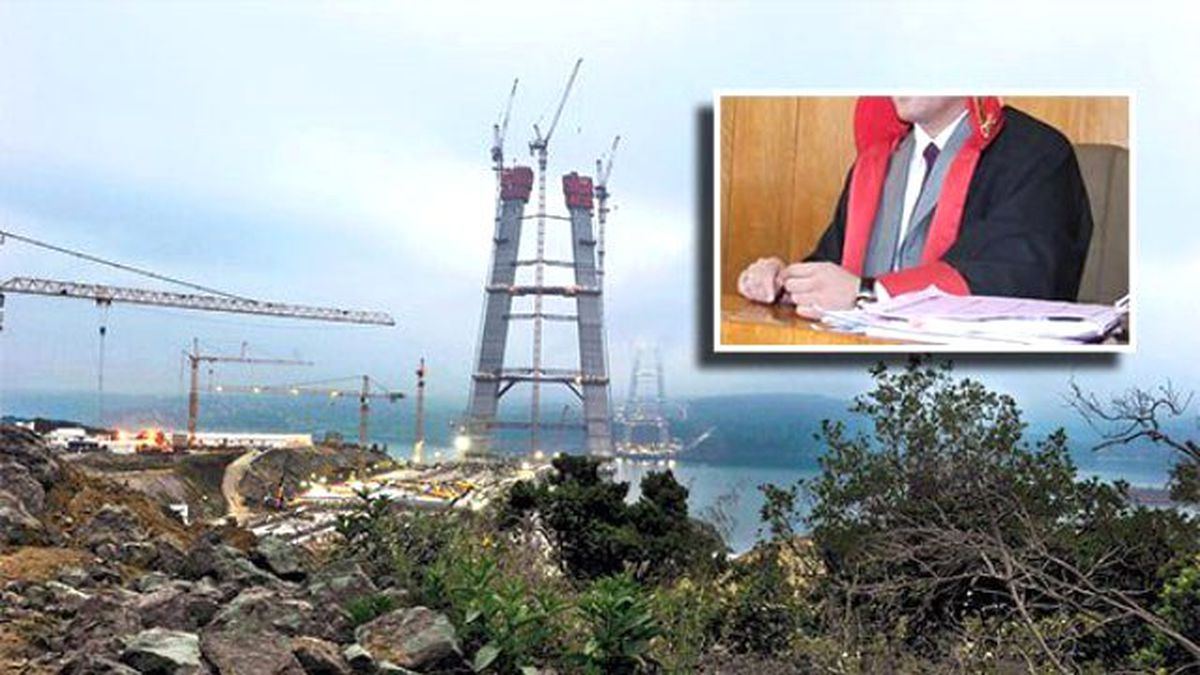Üçüncü Köprü'ye İptal Kararı Veren Hakimin Görev Yeri Değişti