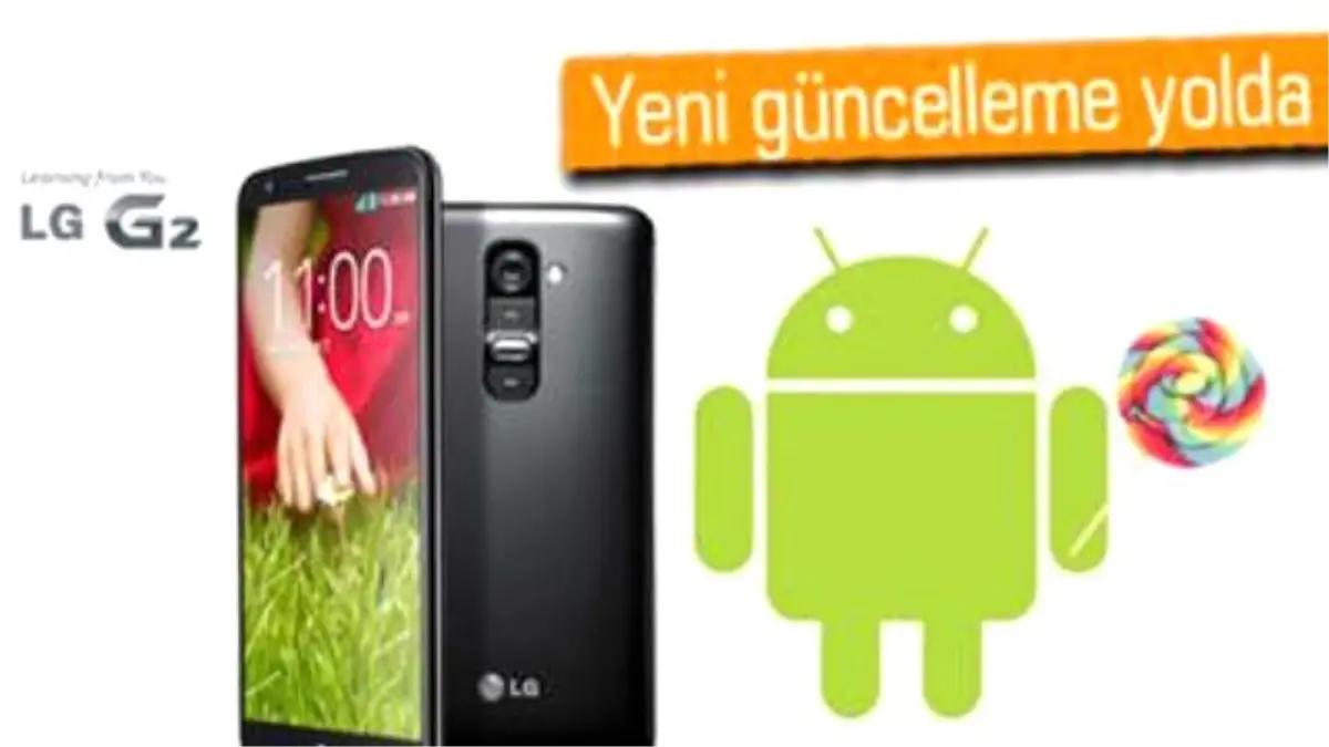 Lg G2 İçin Android 5.1.1 Güncellemesi Göründü