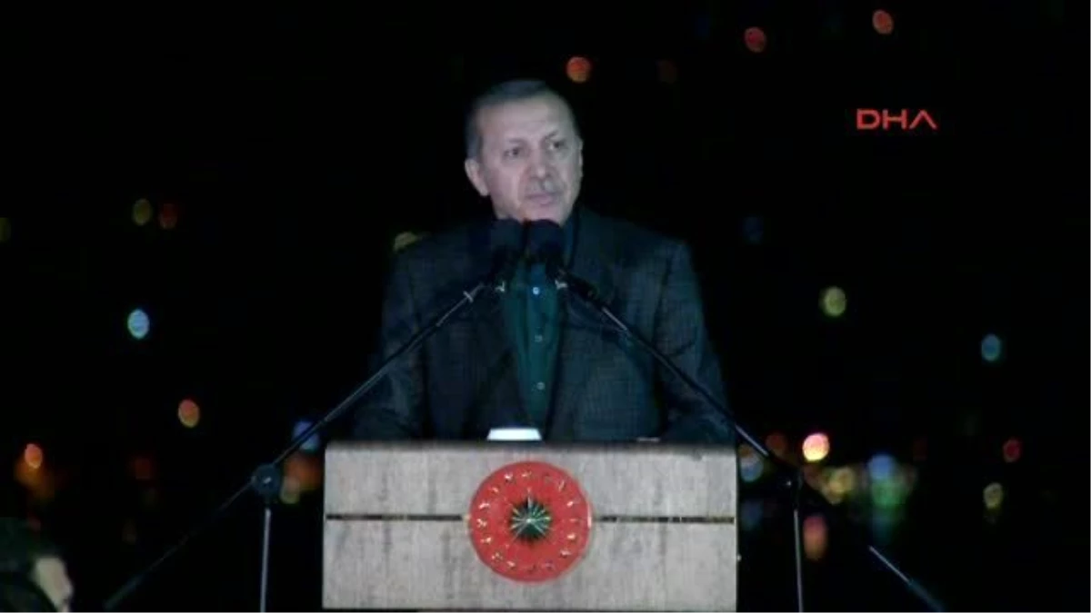 Erdoğan: Biz Birlikte Olursak, Biz İri, Diri, Kardeş Olursak, Hep Birlikte Türkiye Olursak, O Zaman...