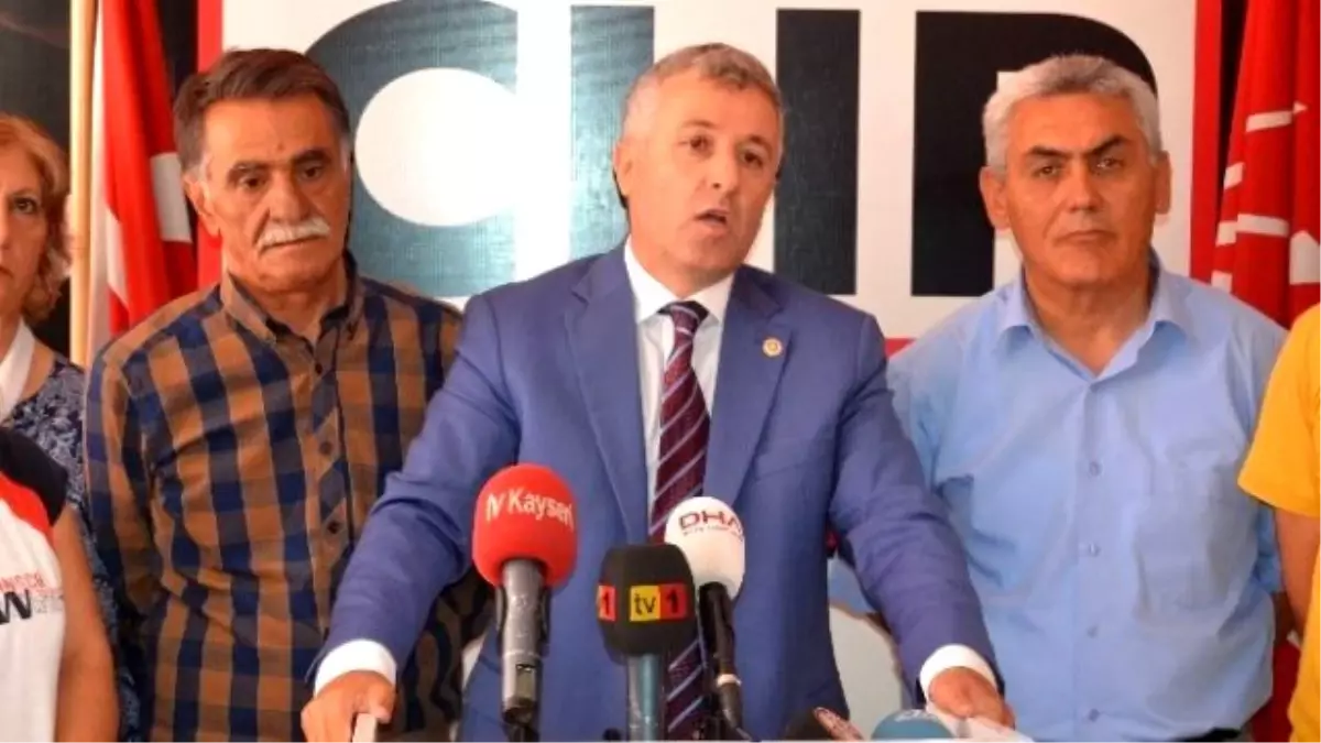 CHP Kayseri Milletvekili Çetin Arık Açıklaması