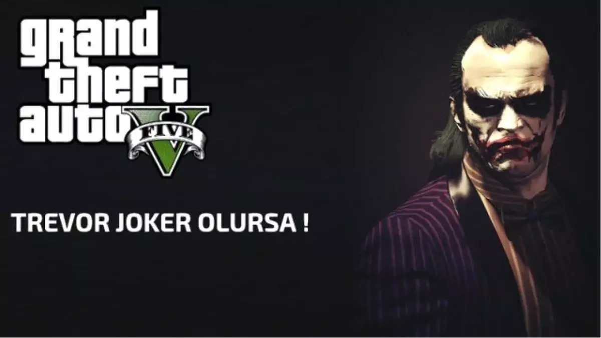 Gta 5 Trevor Joker Olursa …