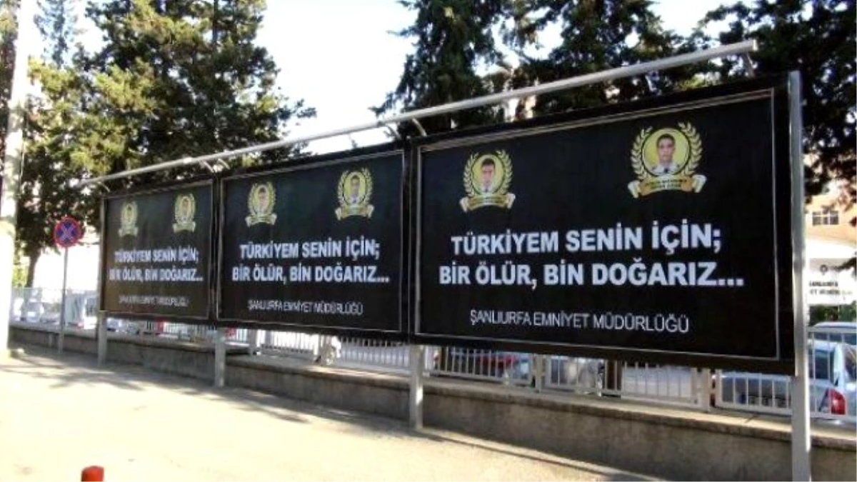 Şanlıurfa\'da Emniyetten Şehit Polislere Billboardlı Anma