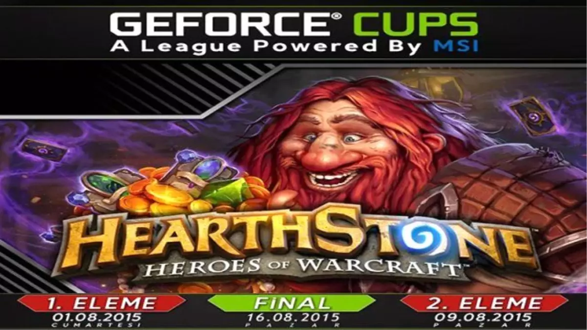 Msı Geforce Cup 2015 Hearthstone Turnuvasını Kaçırmayın!