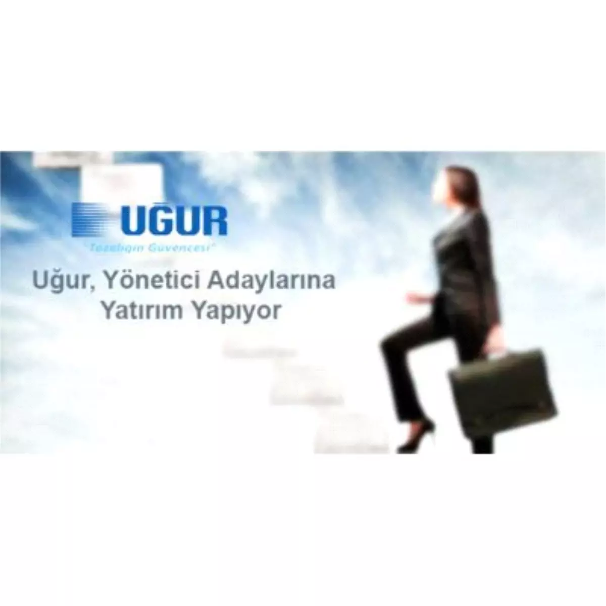 Uğur, Yönetici Adaylarına Yatırım Yapıyor