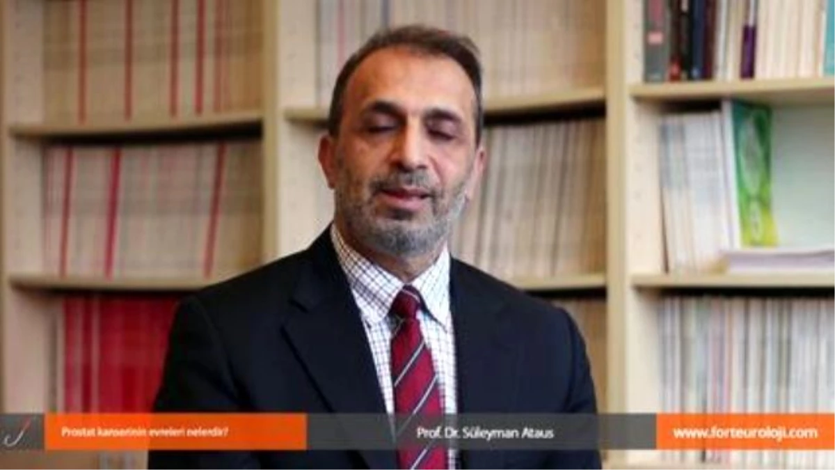Prostat Kanserinin Evreleri Nelerdir? - Prof. Dr. Süleyman Ataus