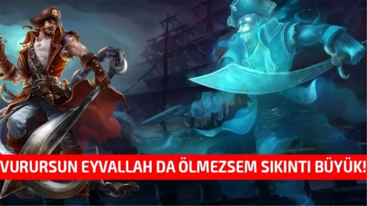 Lol Şampiyonu Gangplank Öldü!