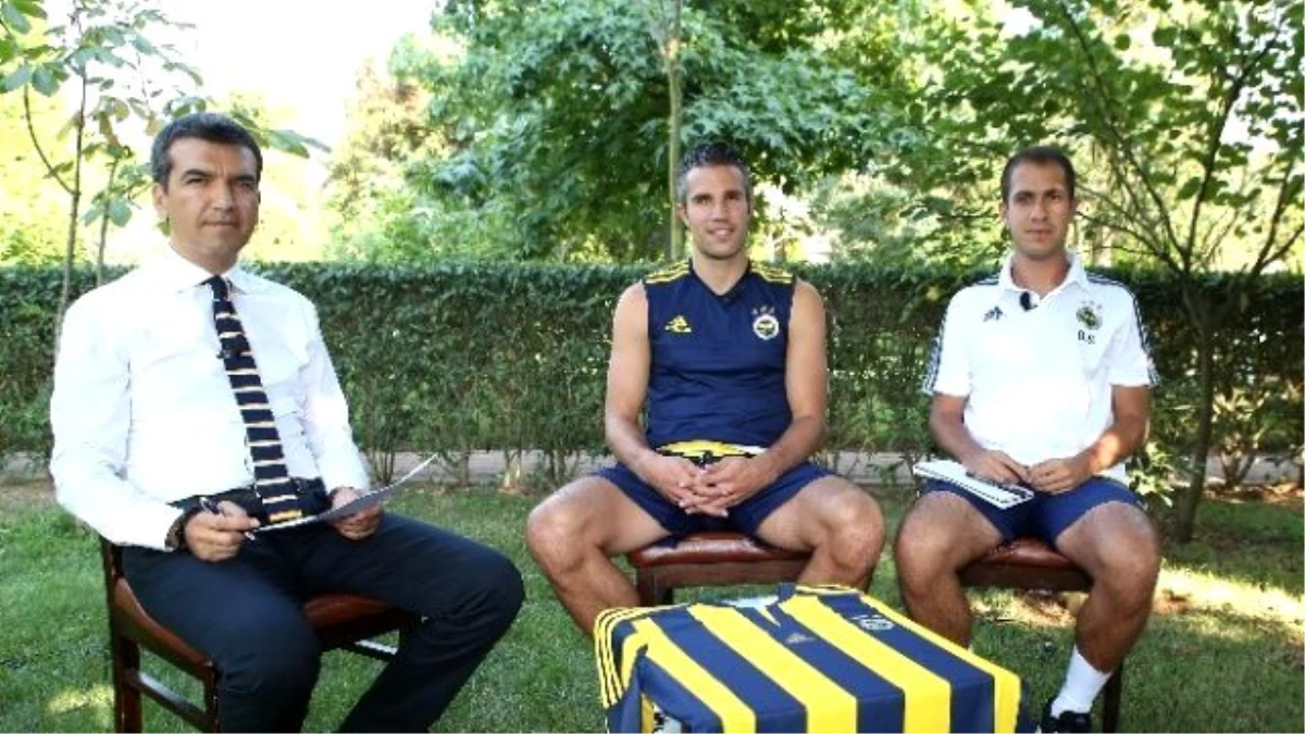 Robin Van Persie: "Fenerbahçe Forması Giydiğim İlk Maçım Çok Özeldi"