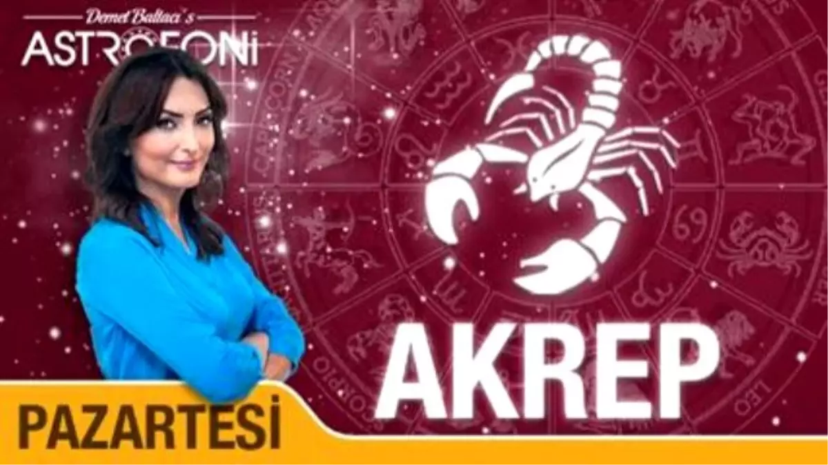 Akrep Burcu Günlük Yorumu, Bugün 3 Ağustos 2015