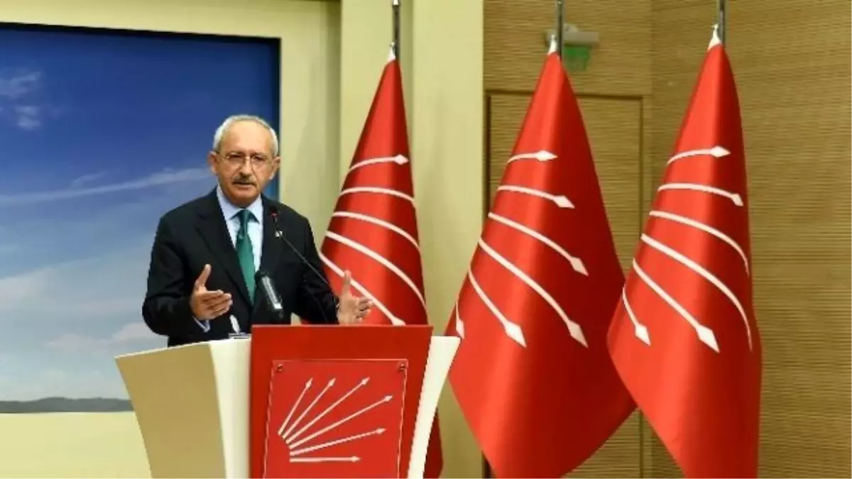 CHP Genel Başkanı Kemal Kılıçdaroğlu Açıklaması