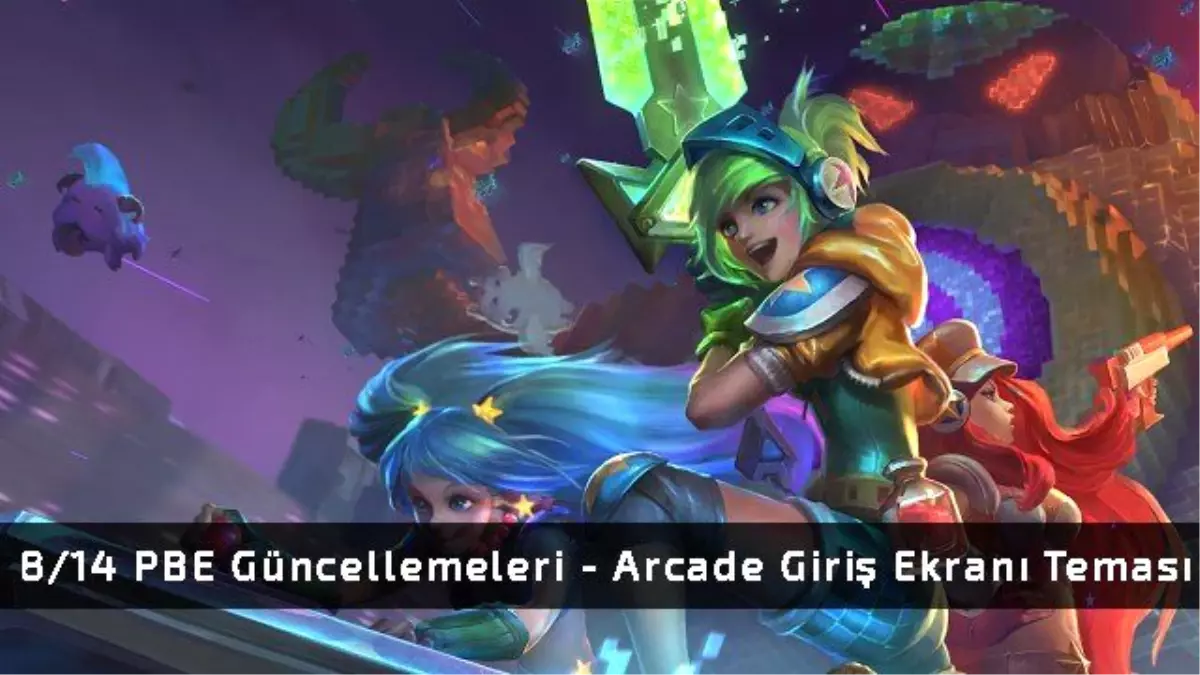 8/14 Pbe Güncellemeleri – Arcade Giriş Ekranı Teması