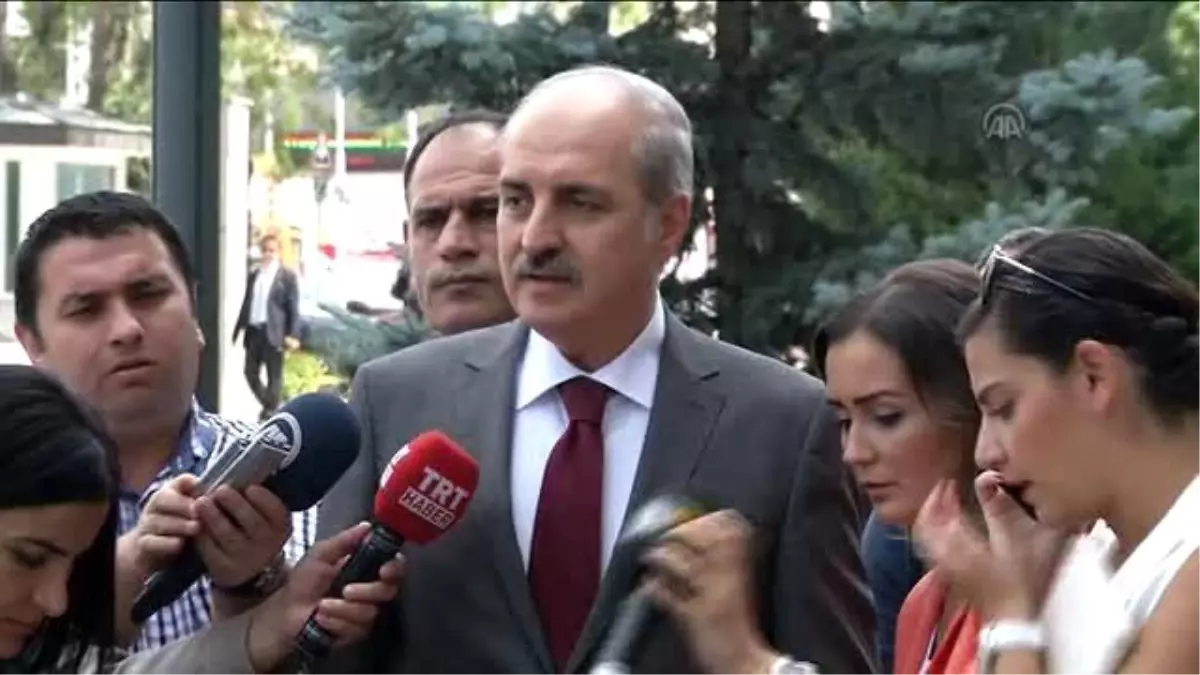 Kurtulmuş: "Telaşa Gerek Yok"