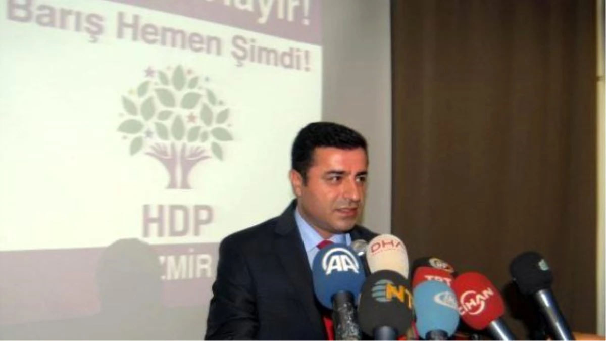 Demirtaş: PKK\'nın Amasız Olarak Eylemlerini Durdurması Lazım