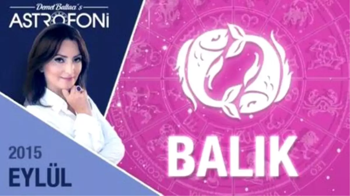 Balık Burcu Aylık Yorumu Eylül 2015