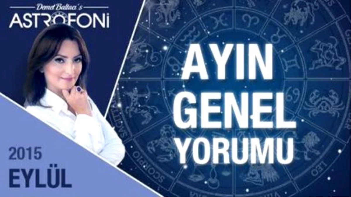 Eylül 2015 Aylık Astroloji ve Burç Yorumu Videosu