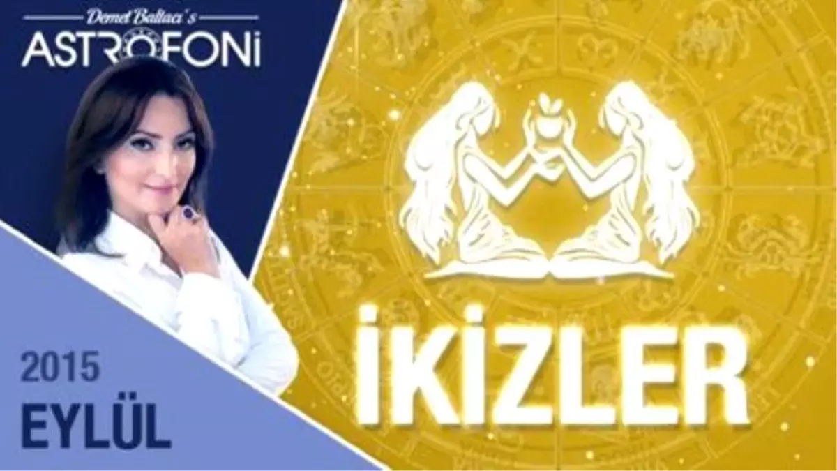 İkizler Burcu Aylık Yorumu Eylül 2015