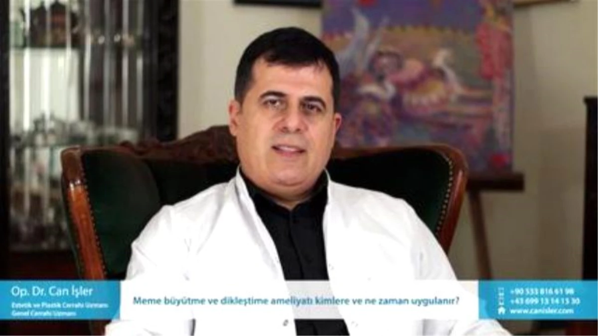 Meme Büyütme ve Dikleştime Ameliyatı Kimlere ve Ne Zaman Uygulanır? - Op. Dr. Can İşler