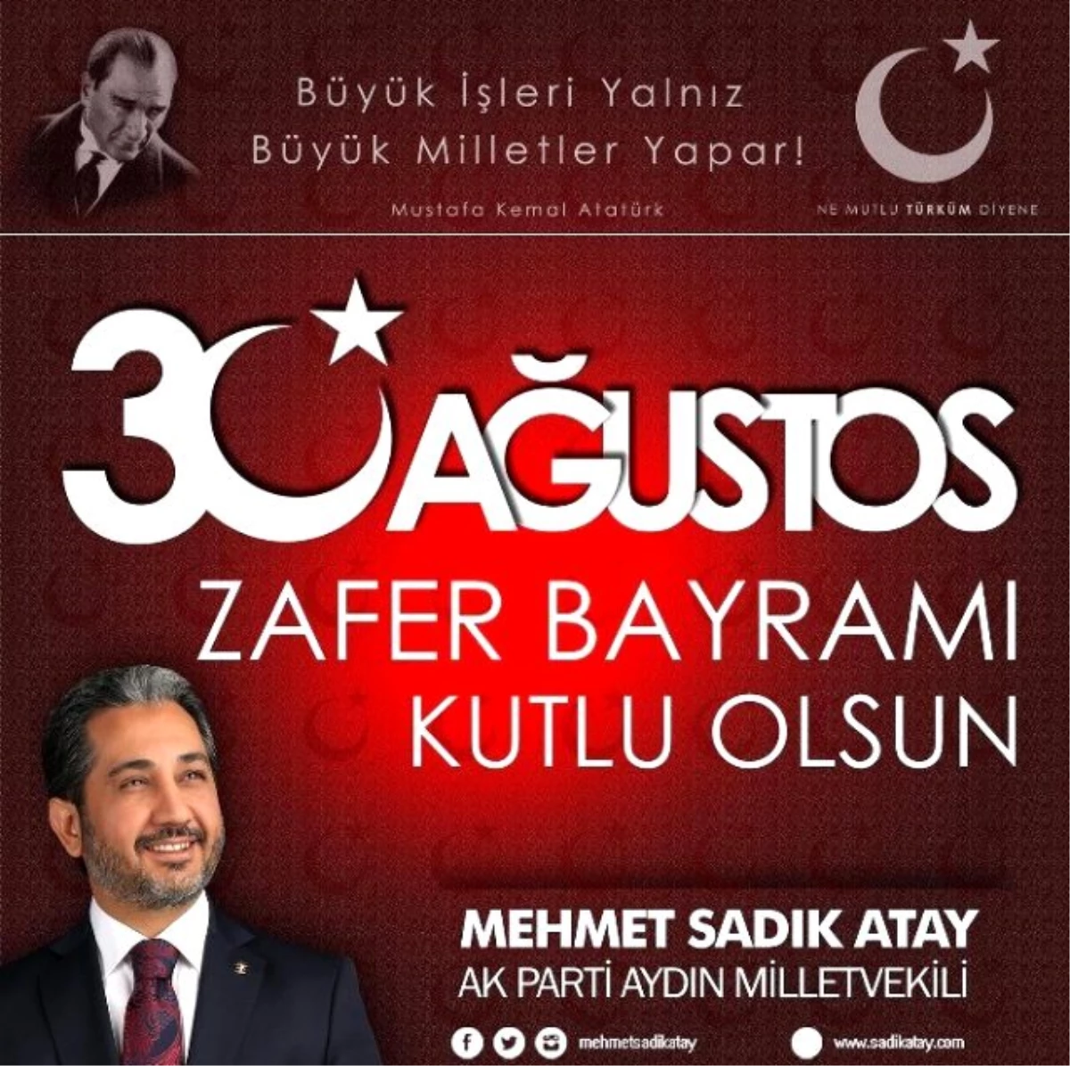 AK Parti\'li Sadık Atay\'ın 30 Ağustos Zafer Bayramı Mesajı