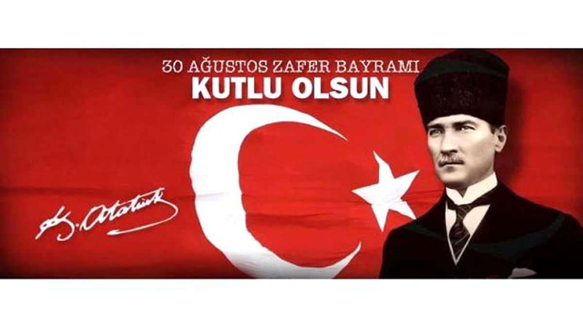 30 Ağustos Zafer Bayramı Kutlu Olsun