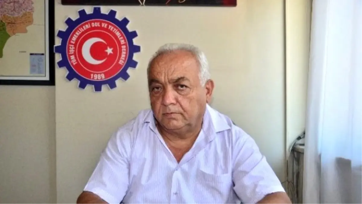 Sarıoğlu "Emekliyi Kimse Hafife Almasın"