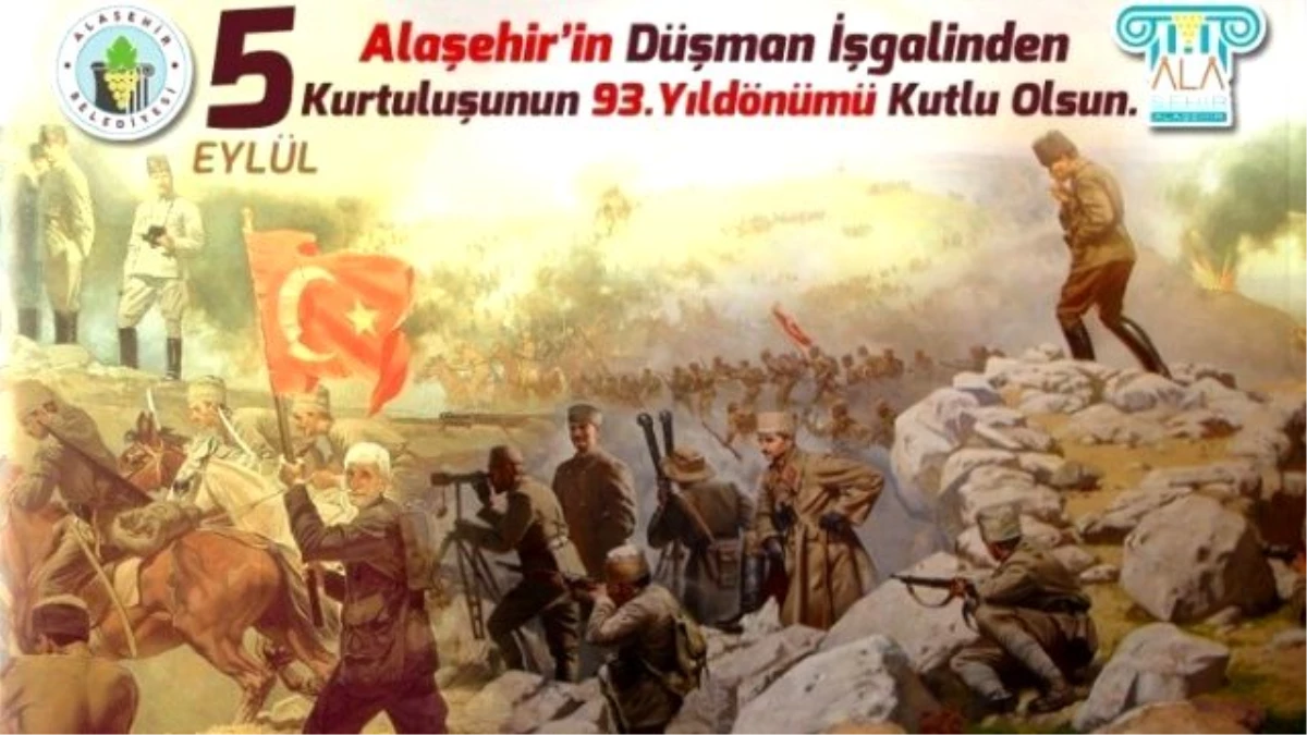 Alaşehir\'in Düşman İşgalinden Kurtuluşunun 93. Yıl Dönümü Kutlama Programı Belli Oldu