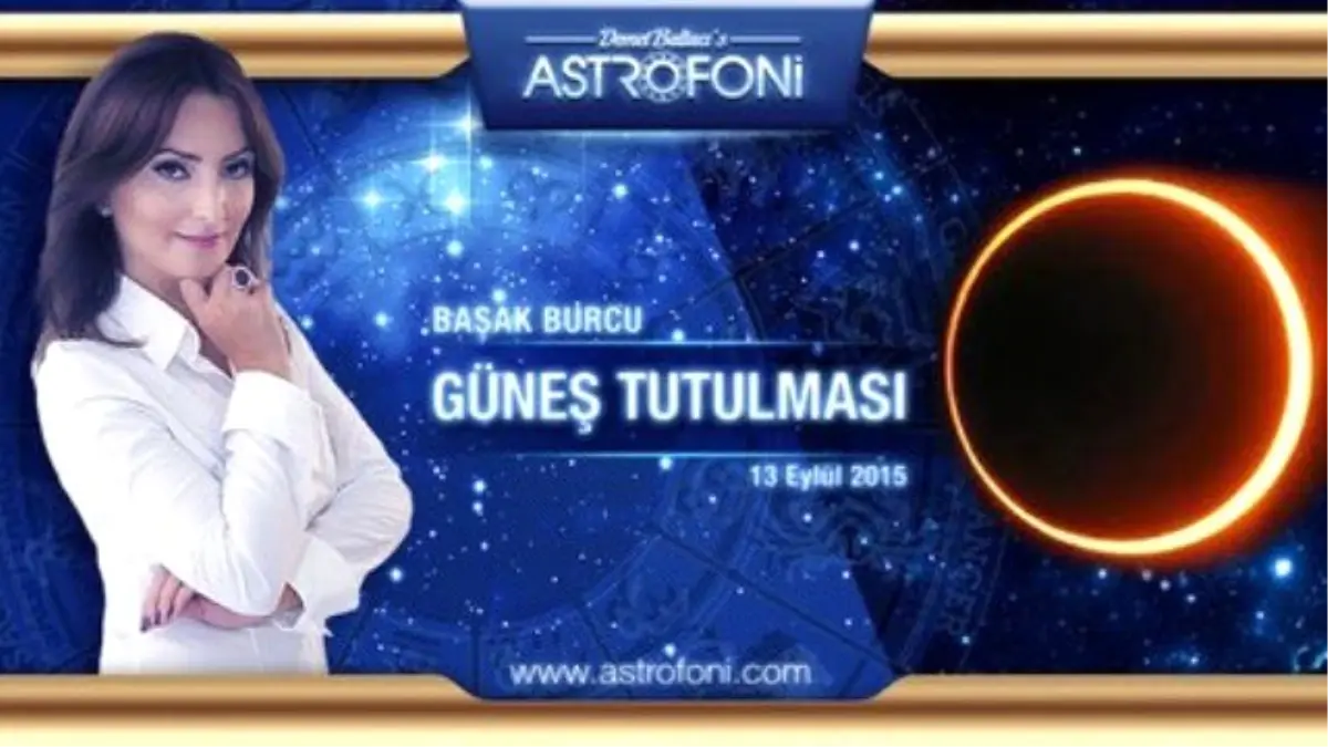 Başak Burcunda Güneş Tutulması 13 Eylül 2015