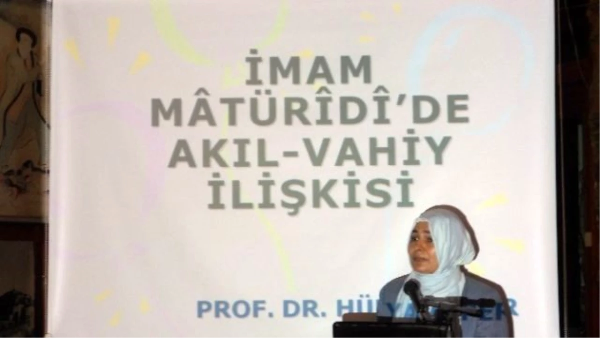 Prof. Hülya Alper, İmam Maturidinin İtikadi Görüşlerini Anlattı