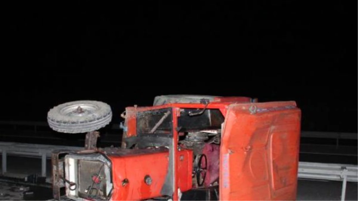 Otomobilin Arkadan Çarptığı Traktörün Sürücüsü Öldü