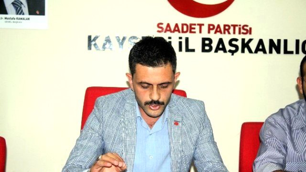 Saadet Partisi Kayseri Gençlik Kolları Başkanı Samet Yücel Açıklaması