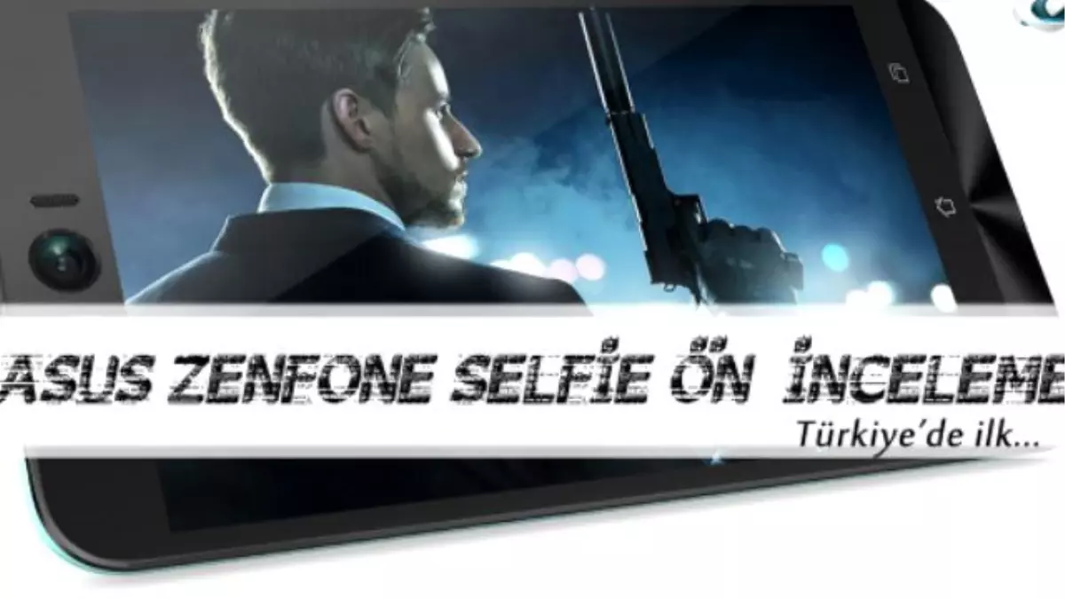 Asus Zenfone Selfie Ön İnceleme