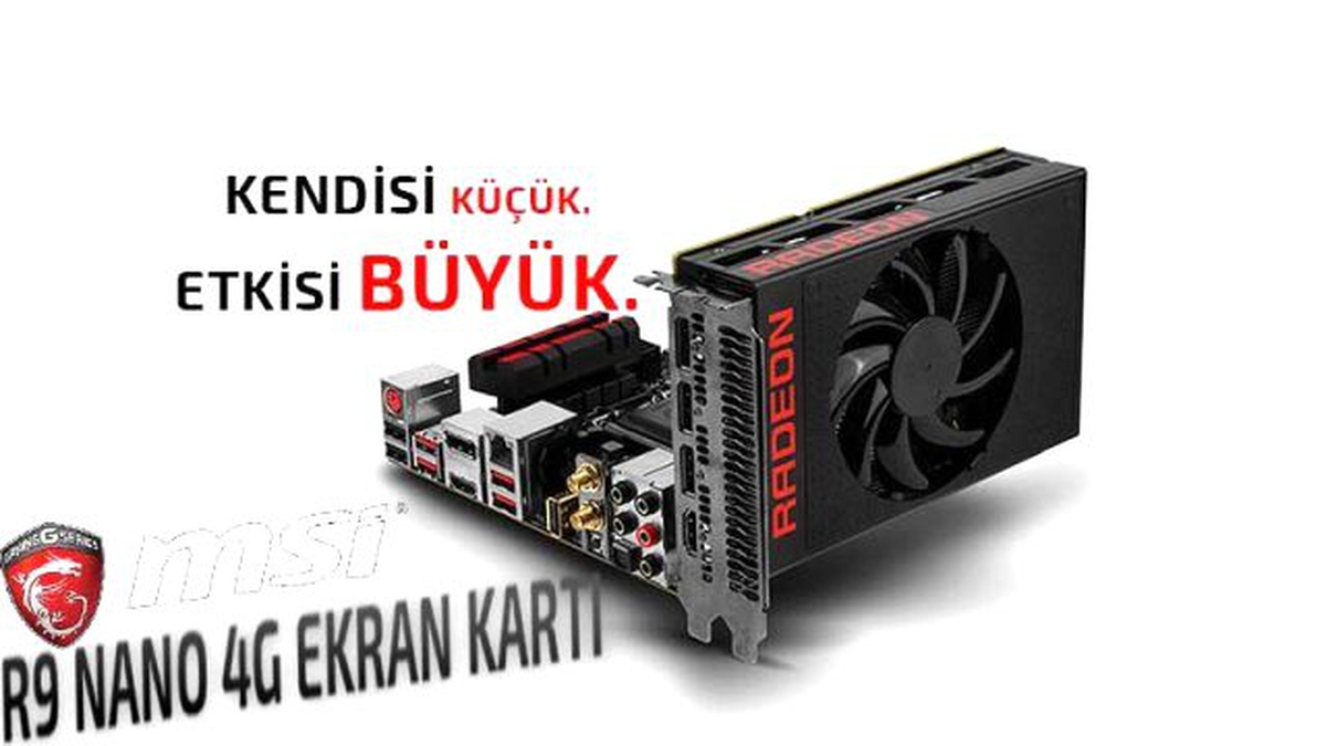 Msı, Amd R9 Nano 4g Ekran Kartını Sundu!