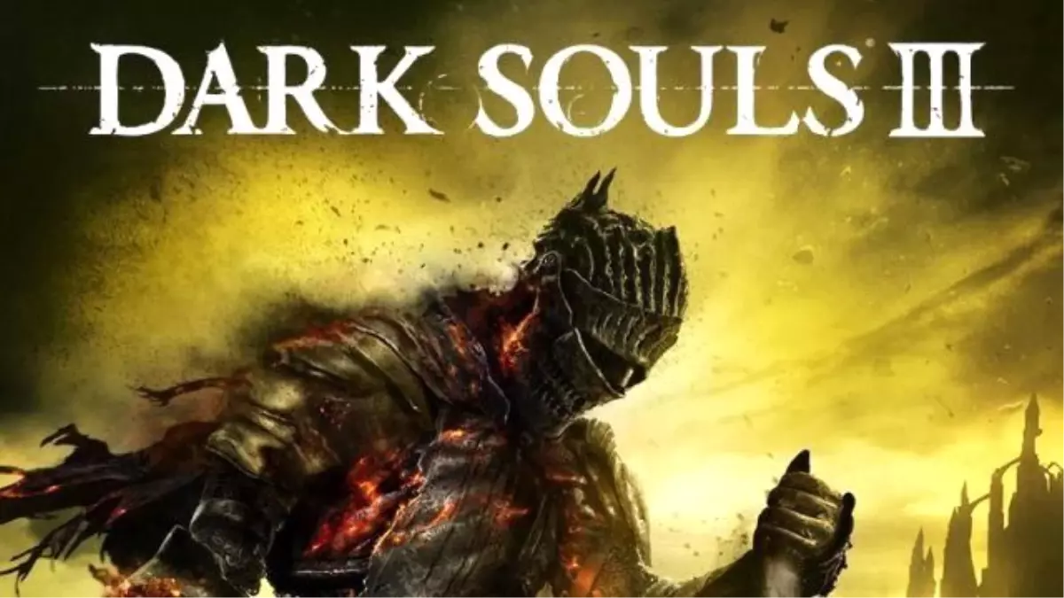 Dark Souls Iıı Avrupa Çıkış Tarihi Açıklandı.