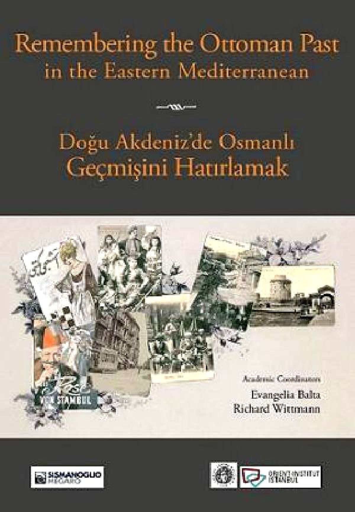 Remembering The Ottoman Past İn The Eastern Mediterranean