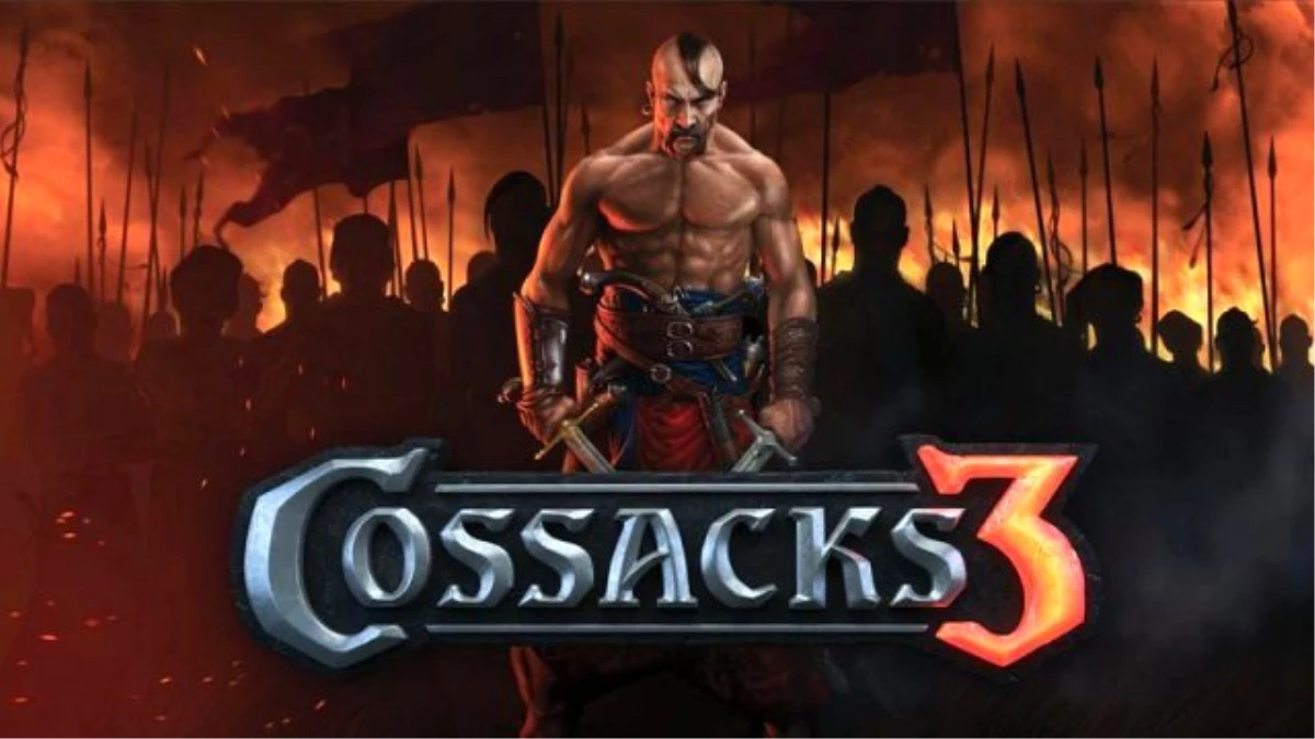 Cossacks 3 Tanıtım Videoları Yayınlandı !