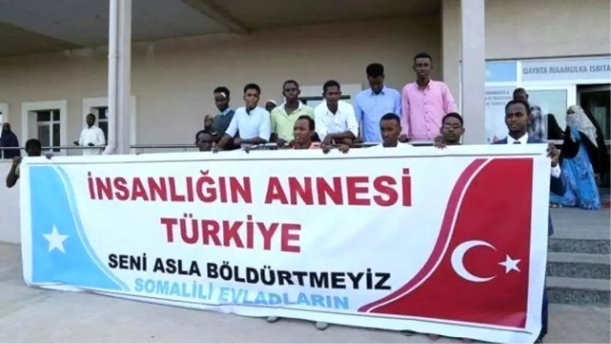 Somali\'den Türkiye\'ye Anlamlı Mesaj: Seni Asla Böldürtmeyiz