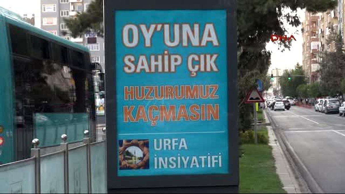 Şanlıurfa?da \'Oy\'una Sahip Çık, Huzurumuz Kaçmasın\' Afişi