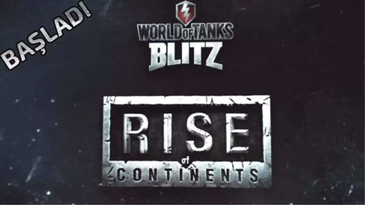 World Of Tanks Blitz Turnuvası Rise Of Continents Başladı
