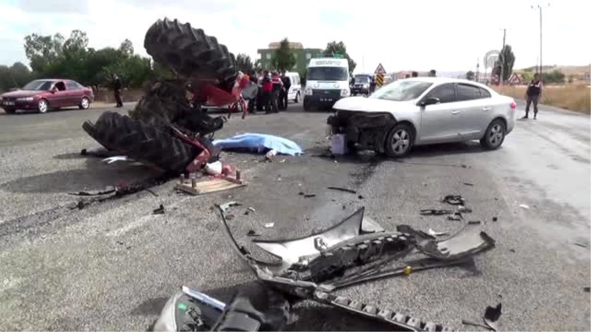 Traktörle Otomobil Çarpıştı: 1 Ölü, 1 Yaralı