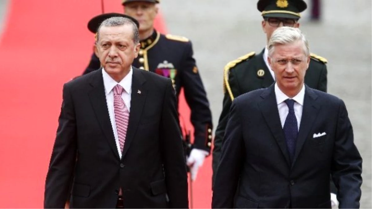 Erdoğan, Belçika Kralı Tarafından Resmi Törenle Karşılandı