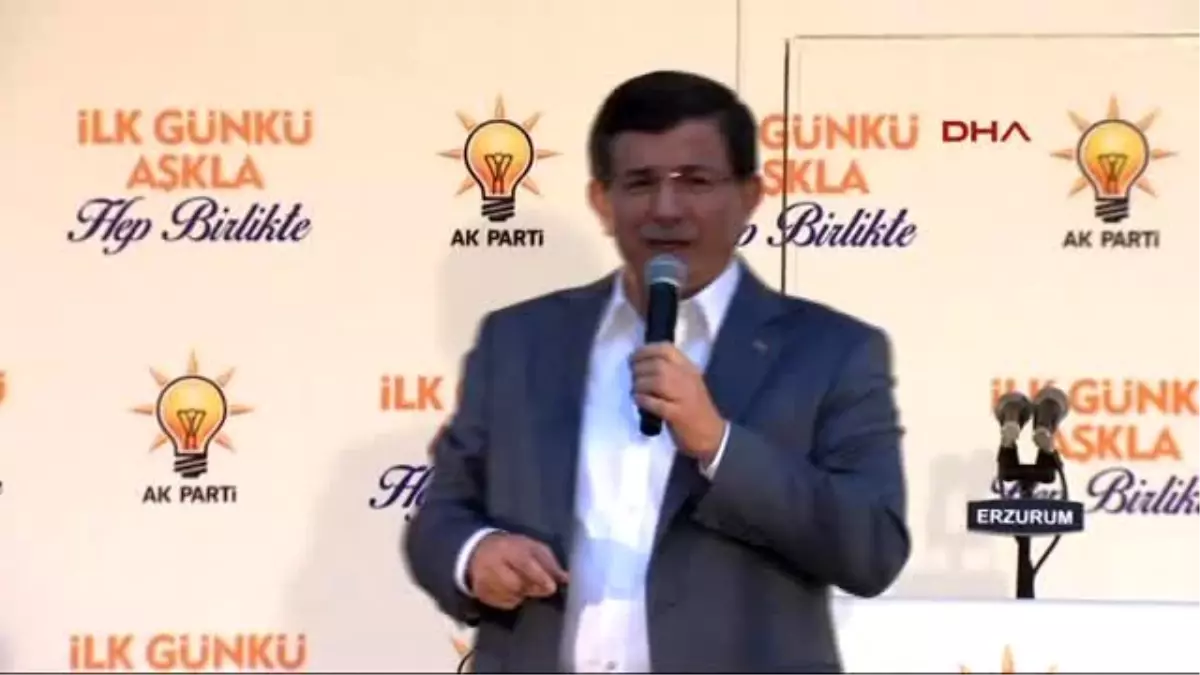 Erzurum Başbakan Ahmet Davutoğlu Kaos İhtimalini Bertaraf Etmek İçin İnşallah Çok Daha Güçlü Destek...