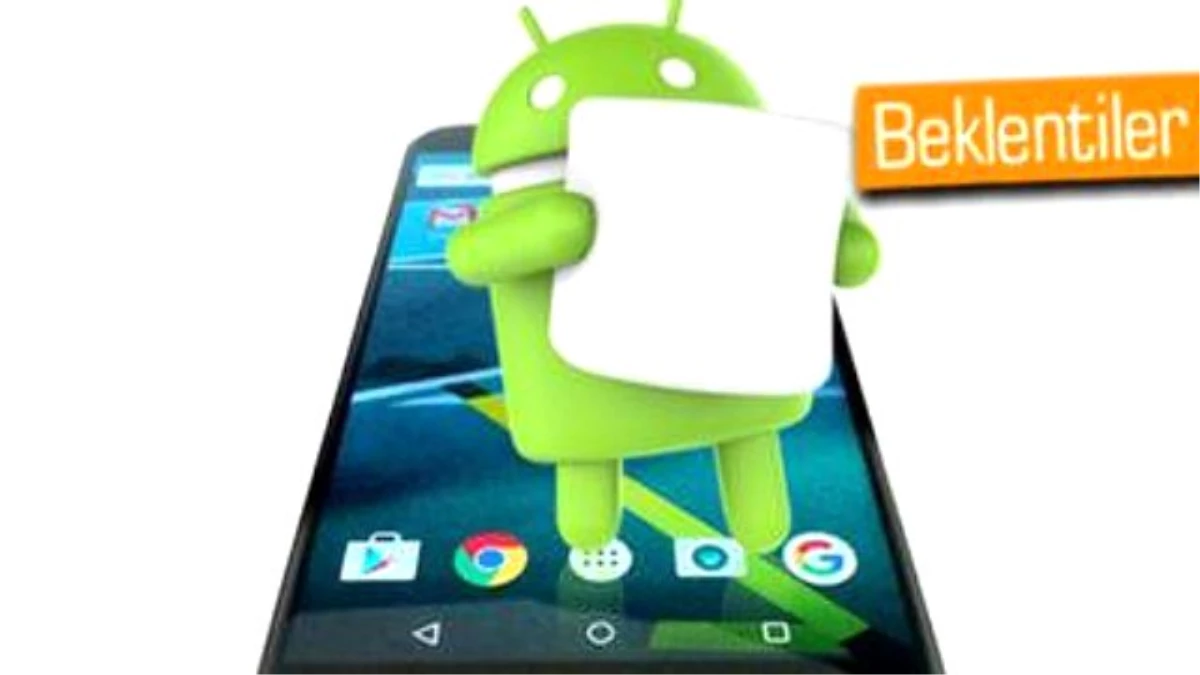 Hangi Telefonlar Android 6.0 Marshmallow Güncellemesini Alacak?