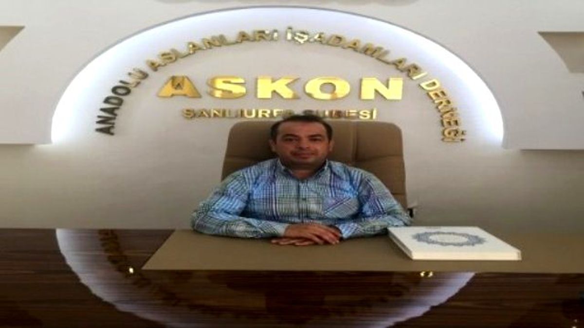 Askon Şanlıurfa Şubesi Başkanı Orhan Şahin,
