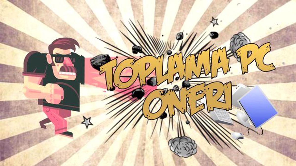 Tp Ekim Ayı Toplama Pc Öneri