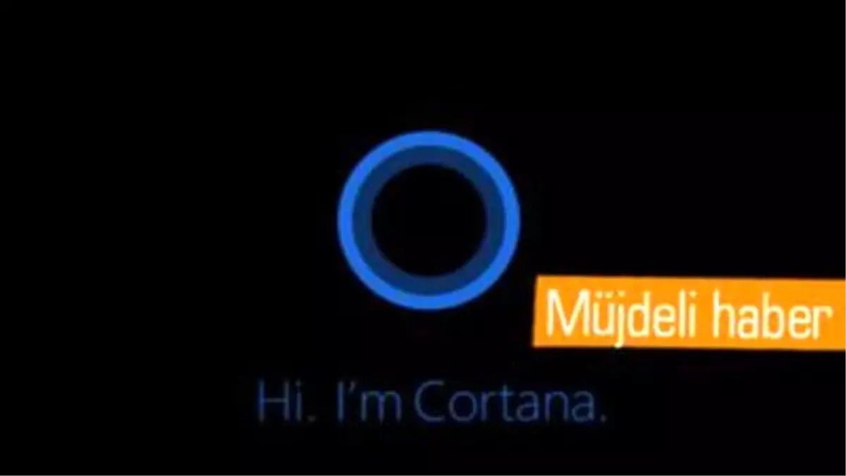 Cortana, Türkçe Konuşmaya Başlayacak!