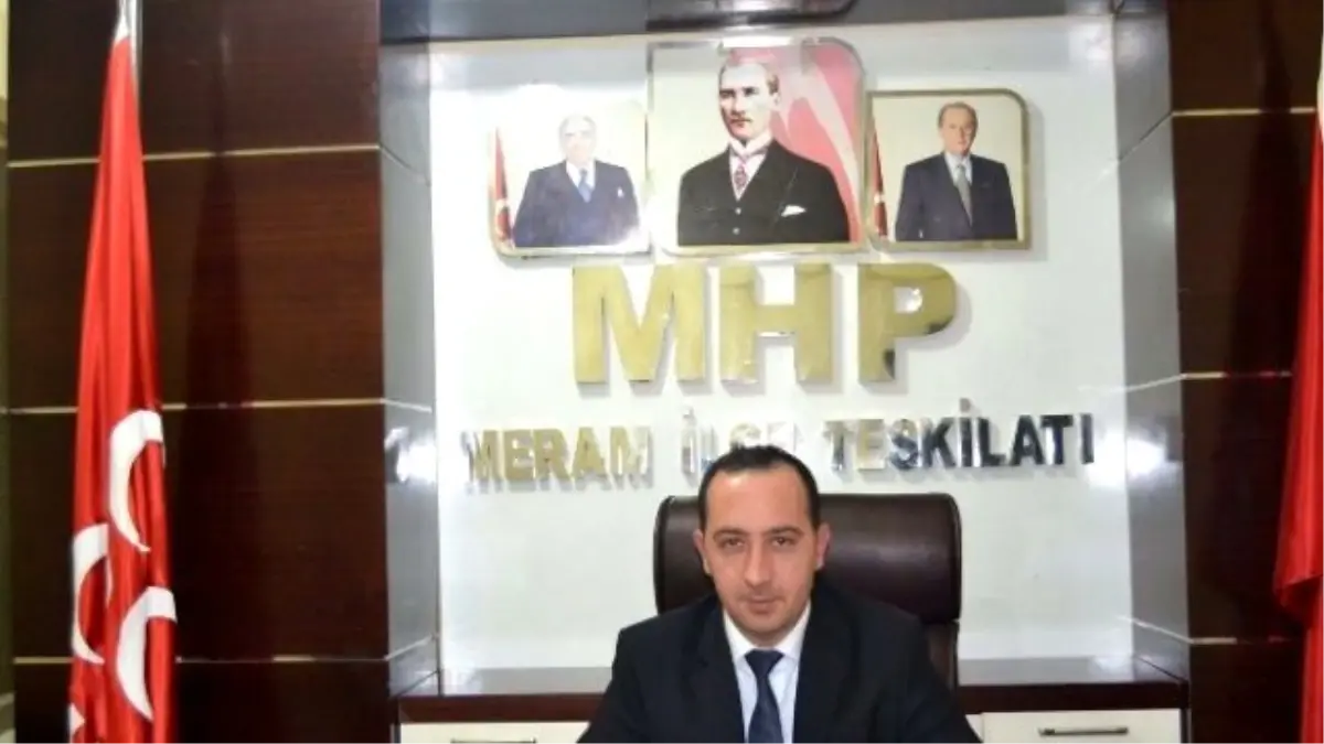 MHP Meram İlçe Başkanı İbrahim Ay Açıklaması