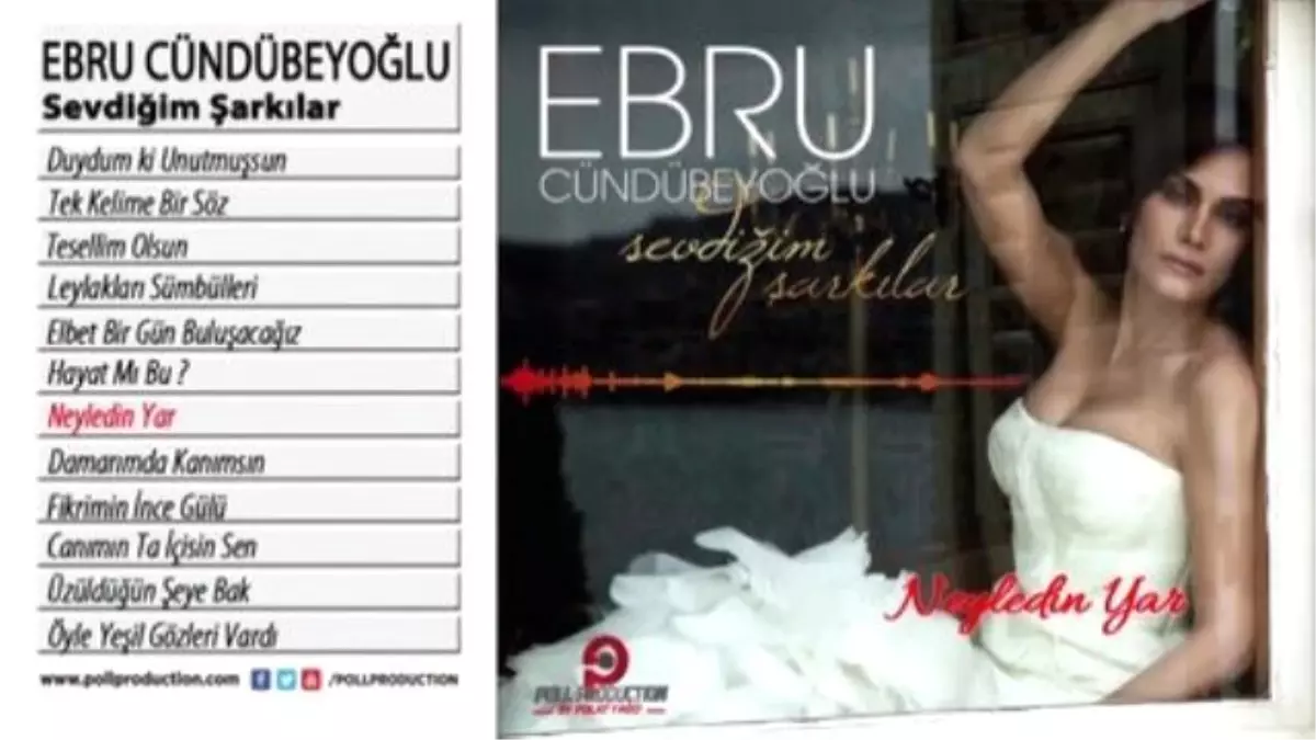 Ebru Cündübeyoğlu - Neyledin Yar