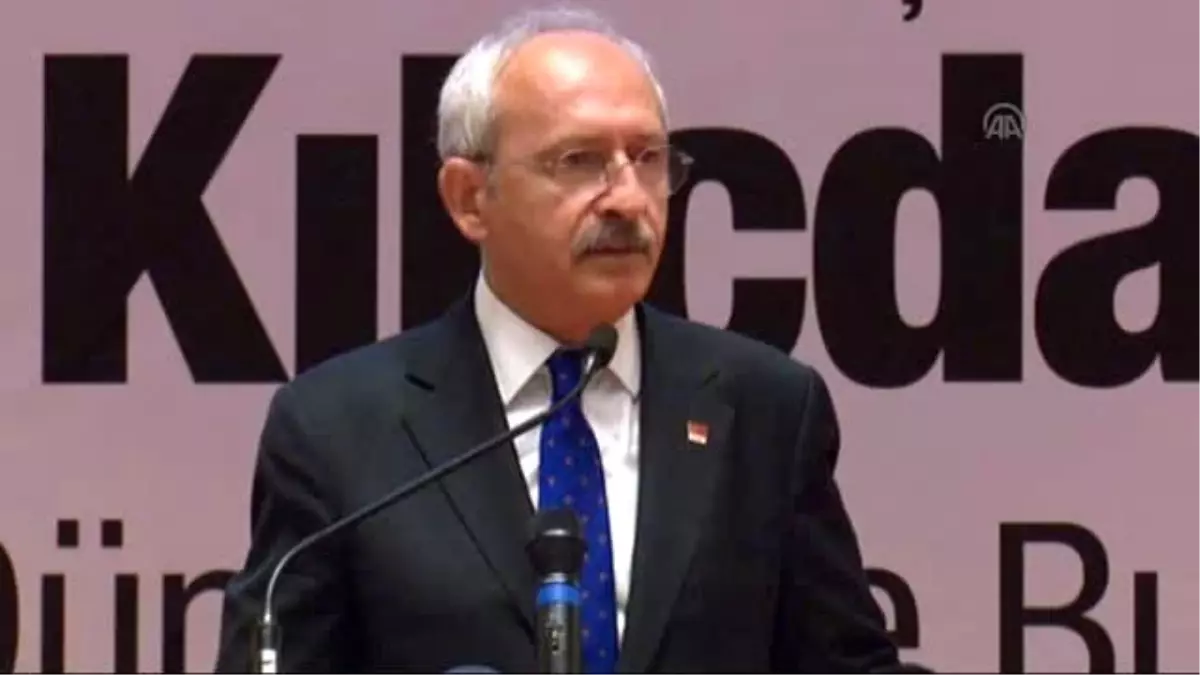 Kılıçdaroğlu: "Dış Politikanın 180 Derece Değişmesi Lazım"