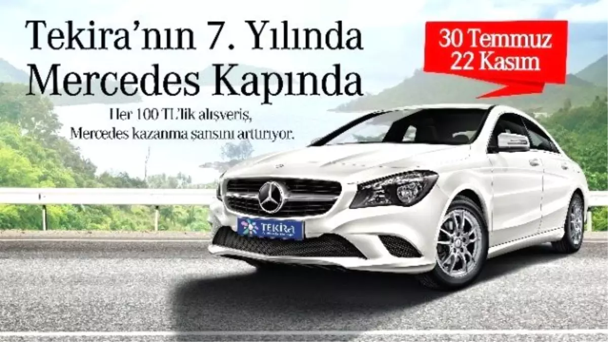 Tekira 7. Yılında Mercedes Kazandırıyor