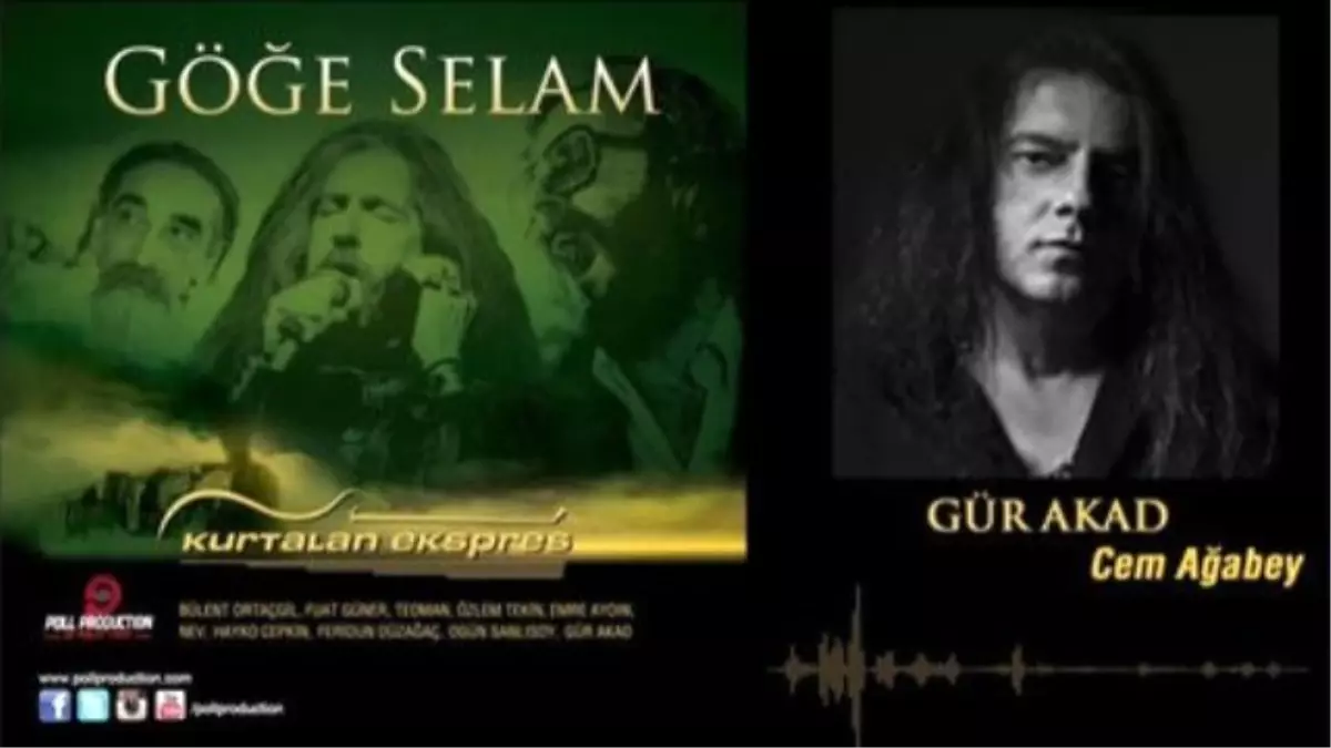 Gür Akad - Cem Ağabey - (Göğe Selam)