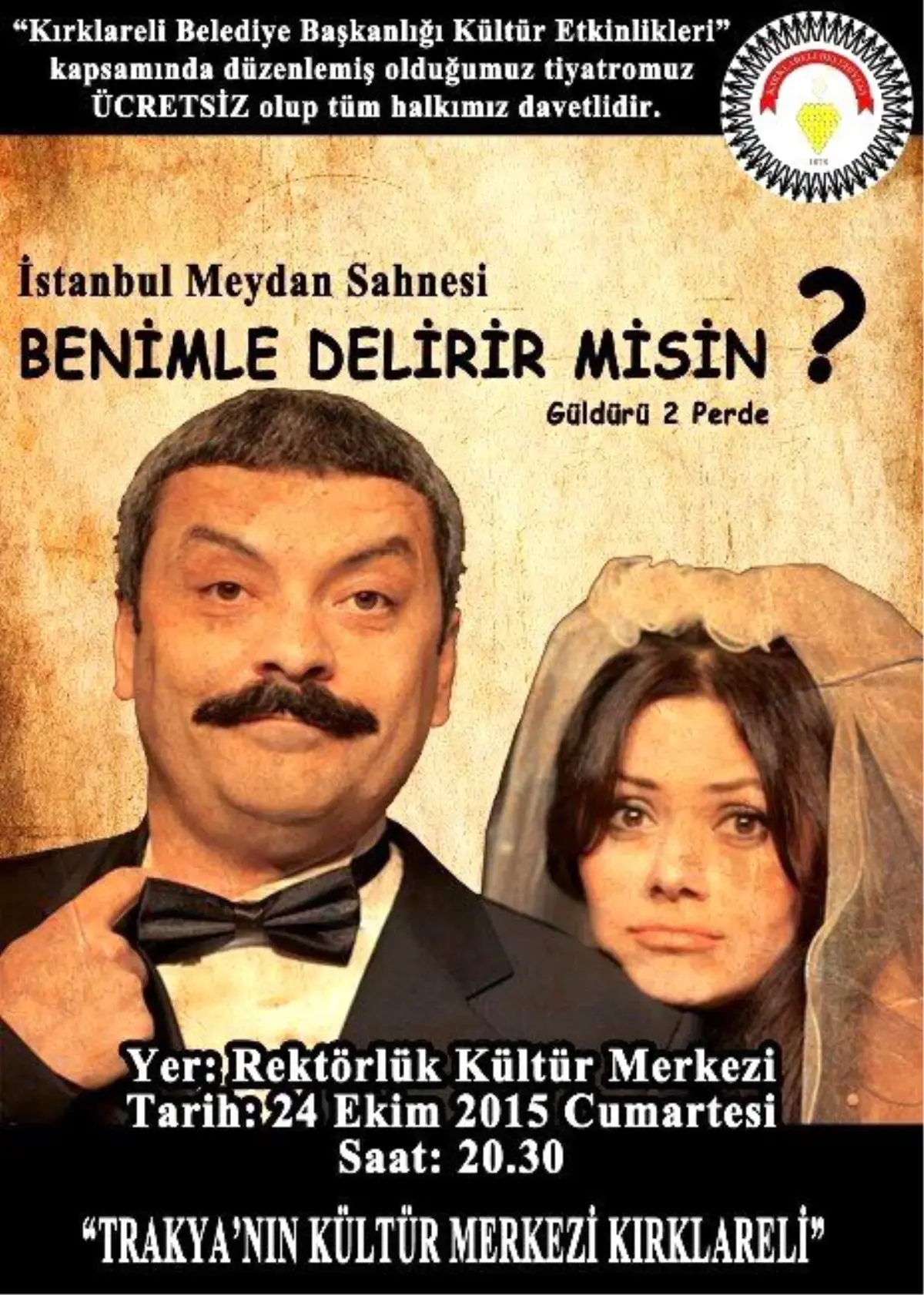 Benimle Delirir Misin?" Kırklareli\'nde Sahnelenecek