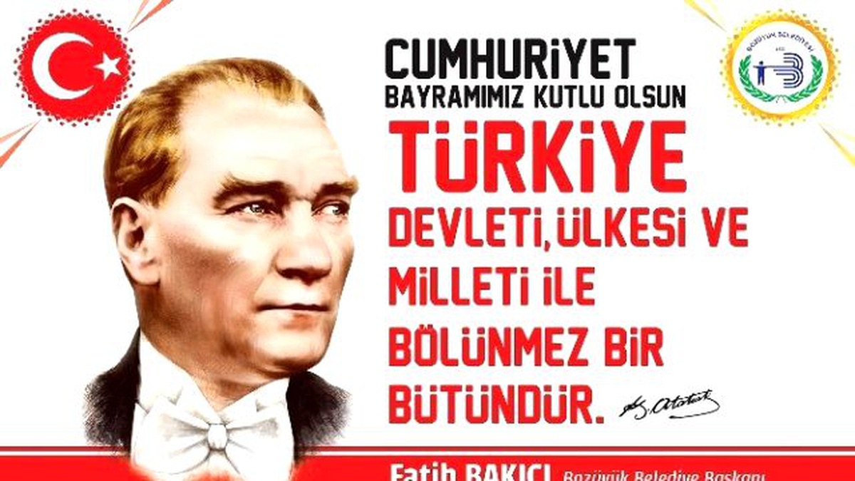 Başkan Bakıcı;"Cumhuriyet Bayramımız Kutlu Olsun"